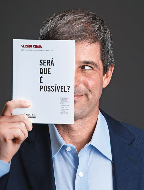 A vida profissional do executivo Sérgio Chaia está no livro Será Que é Possível, lançado em 2012